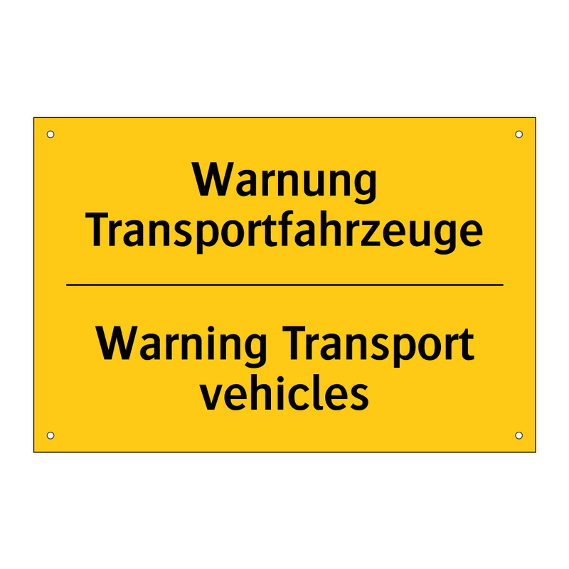 Warnung Transportfahrzeuge - Warning Transport vehicles