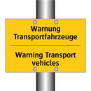 Warnung Transportfahrzeuge - Warning Transport vehicles