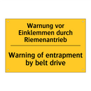 Warnung vor Einklemmen durch Riemenantrieb/.../ - Warning of entrapment by belt /.../