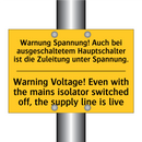 Warnung Spannung! Auch bei ausgeschaltetem /.../ - Warning Voltage! Even with the /.../