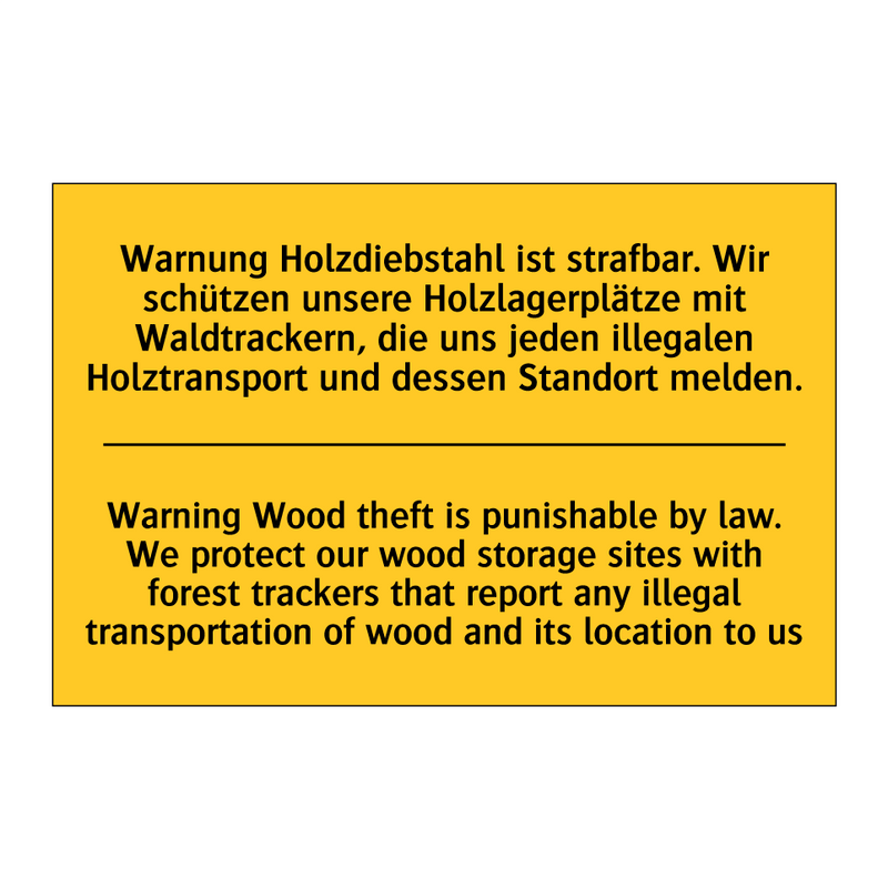 Warnung Holzdiebstahl ist strafbar. /.../ - Warning Wood theft is punishable /.../