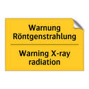 Warnung Röntgenstrahlung - Warning X-ray radiation