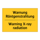 Warnung Röntgenstrahlung - Warning X-ray radiation