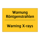 Warnung Röntgenstrahlen - Warning X-rays