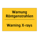 Warnung Röntgenstrahlen - Warning X-rays