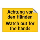 Achtung vor den Händen - Watch out for the hands
