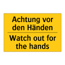 Achtung vor den Händen - Watch out for the hands