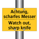 Achtung, scharfes Messer - Watch out, sharp knife