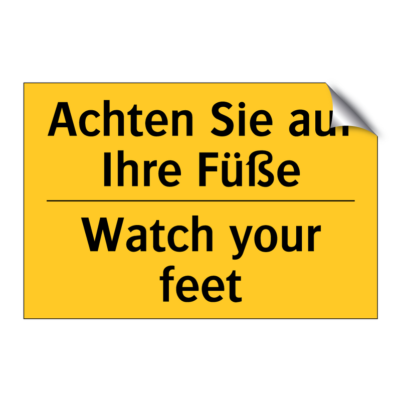 Achten Sie auf Ihre Füße - Watch your feet