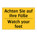 Achten Sie auf Ihre Füße - Watch your feet