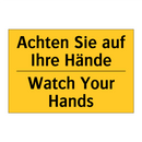 Achten Sie auf Ihre Hände - Watch Your Hands