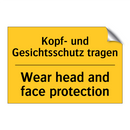 Kopf- und Gesichtsschutz tragen/.../ - Wear head and face protection