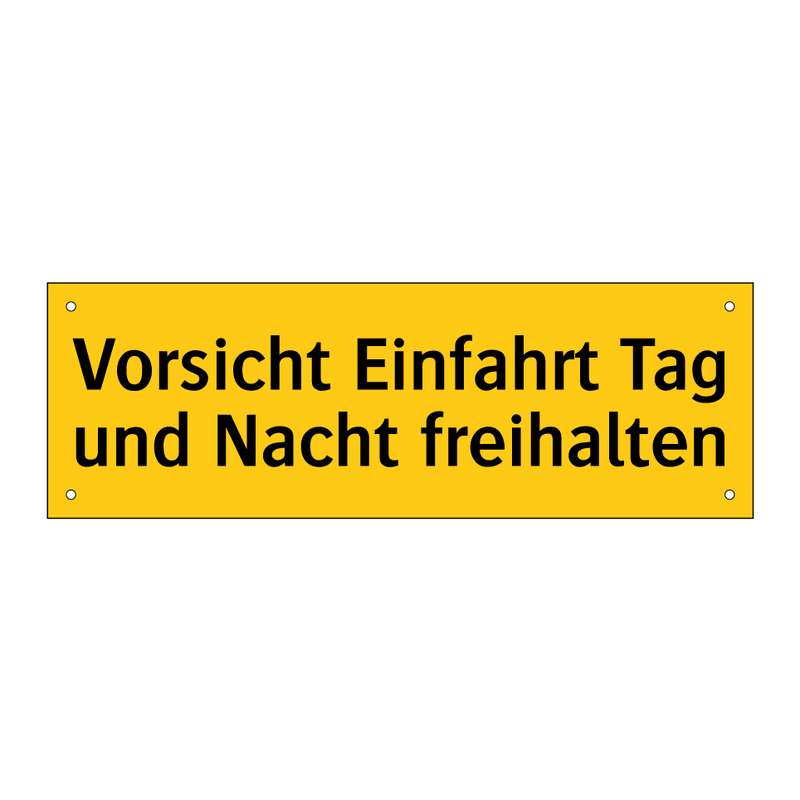 Vorsicht Einfahrt Tag und Nacht freihalten