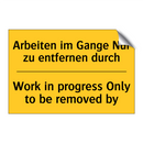 Arbeiten im Gange Nur zu entfernen /.../ - Work in progress Only to be removed /.../
