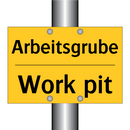 Arbeitsgrube - Work pit
