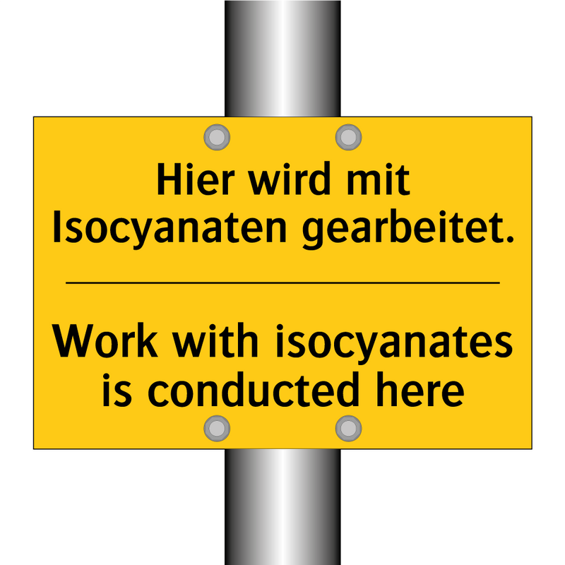 Hier wird mit Isocyanaten gearbeitet./.../ - Work with isocyanates is conducted /.../