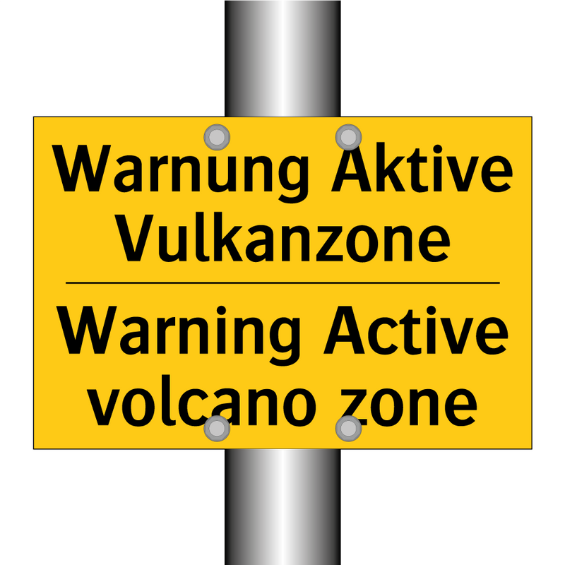 Warnung Aktive Vulkanzone - Warning Active volcano zone