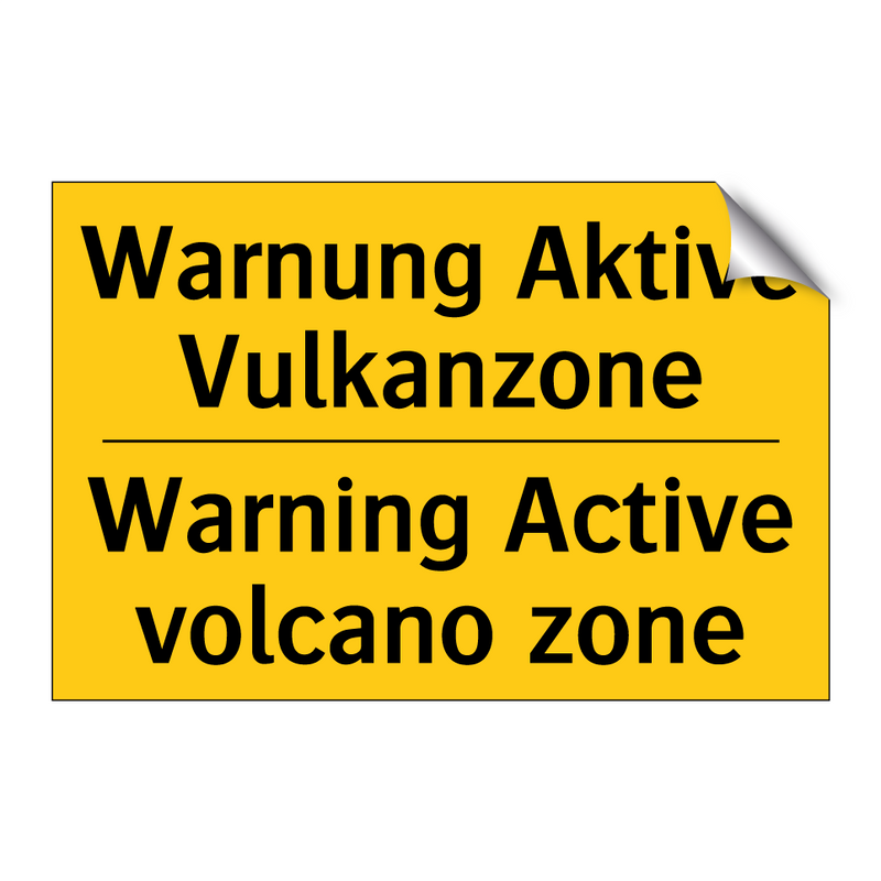 Warnung Aktive Vulkanzone - Warning Active volcano zone