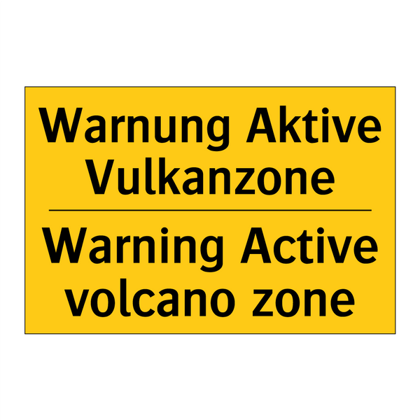 Warnung Aktive Vulkanzone - Warning Active volcano zone