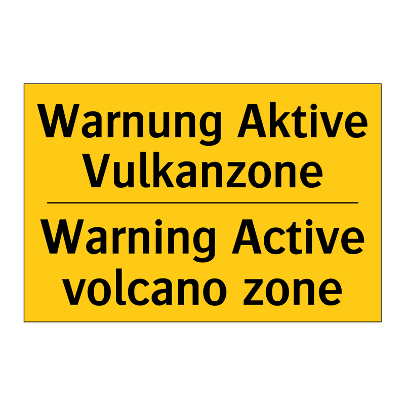 Warnung Aktive Vulkanzone - Warning Active volcano zone