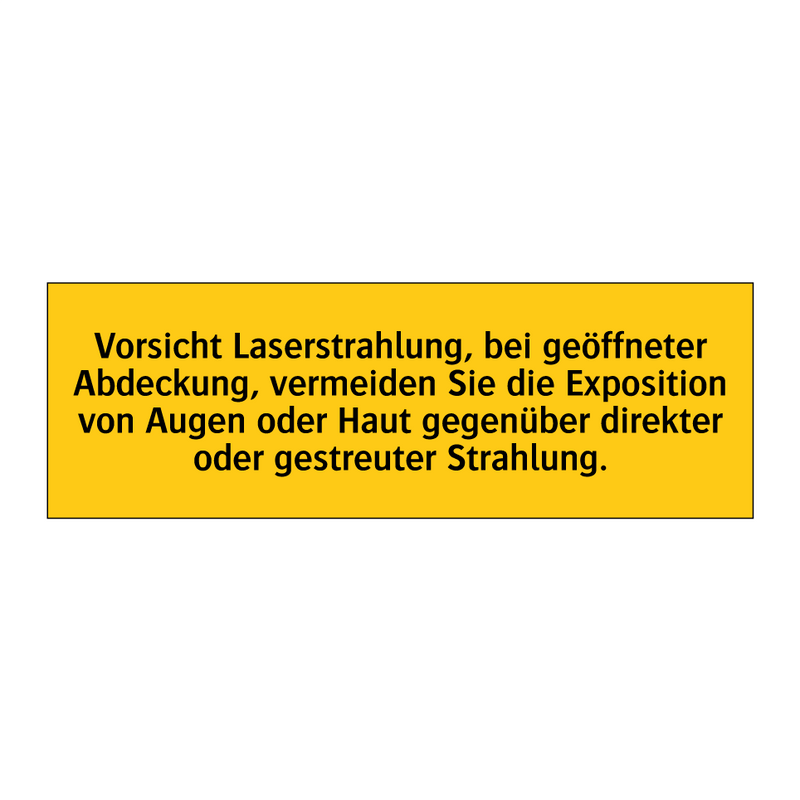 Vorsicht Laserstrahlung, bei geöffneter Abdeckung, vermeiden Sie die Exposition von Augen oder Haut gegenüber direkter oder gestreuter Strahlung.
