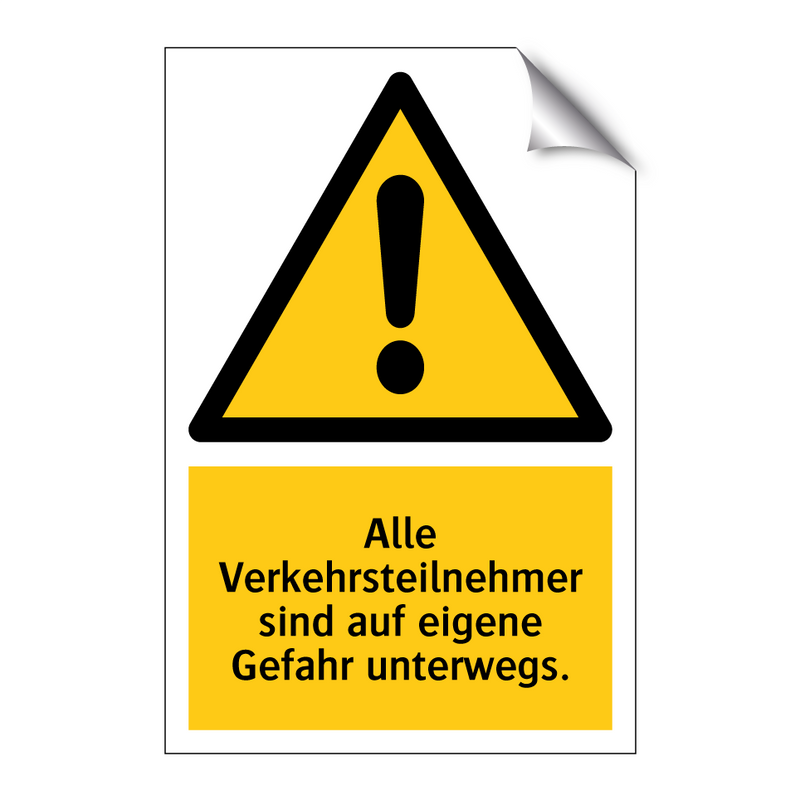 Alle Verkehrsteilnehmer sind auf eigene Gefahr unterwegs.