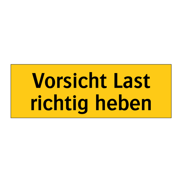 Vorsicht Last richtig heben