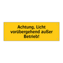Achtung, Licht vorübergehend außer Betrieb!