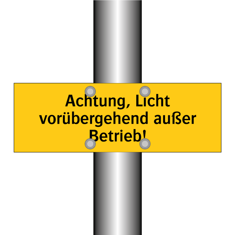 Achtung, Licht vorübergehend außer Betrieb!