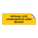 Achtung, Licht vorübergehend außer Betrieb!