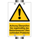 Achtung Überprüfen Sie regelmäßig das Batteriewasser! Dies verhindert Probleme