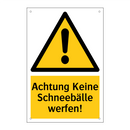 Achtung Keine Schneebälle werfen!