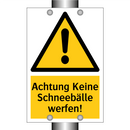 Achtung Keine Schneebälle werfen!