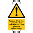 Achtung Wertvolles Vieh. Vor dem Betreten des Stalls gründlich desinfizieren!