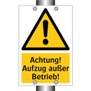 Achtung! Aufzug außer Betrieb!