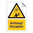 Achtung! Eiszapfen