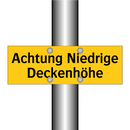 Achtung Niedrige Deckenhöhe