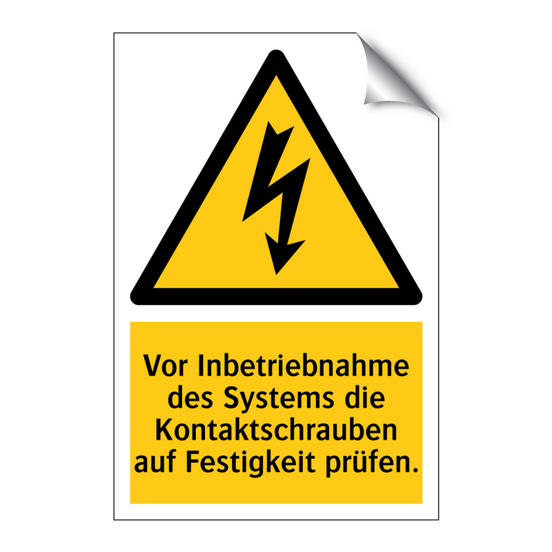 Vor Inbetriebnahme des Systems die Kontaktschrauben auf Festigkeit prüfen.