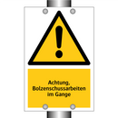 Achtung, Bolzenschussarbeiten im Gange