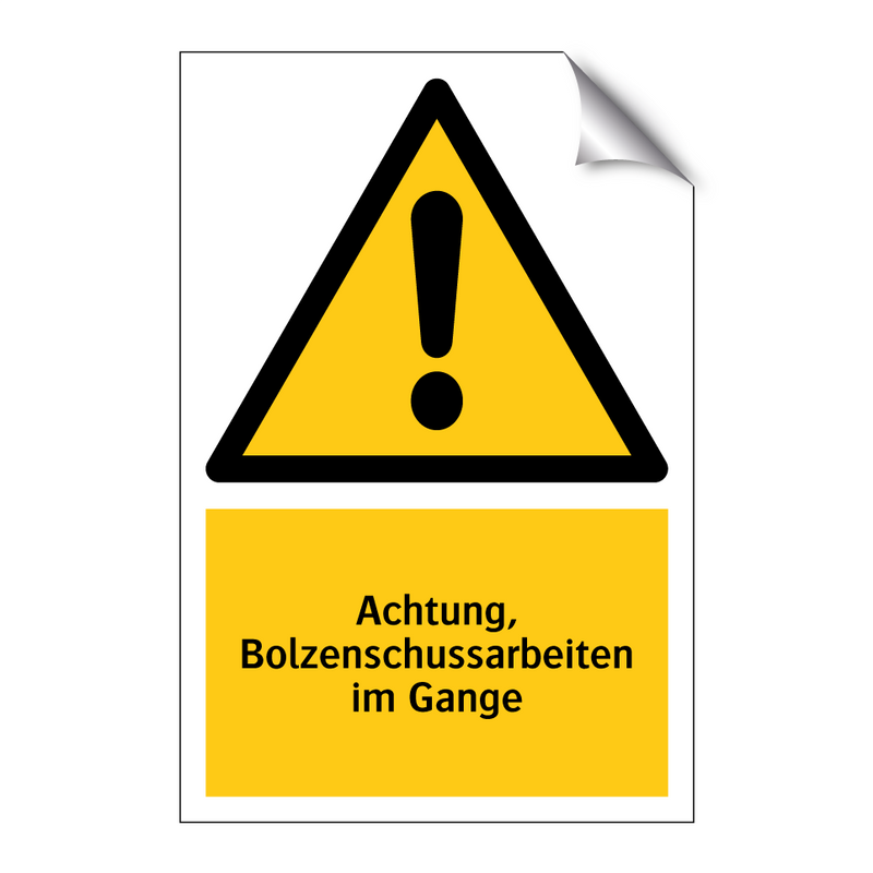 Achtung, Bolzenschussarbeiten im Gange