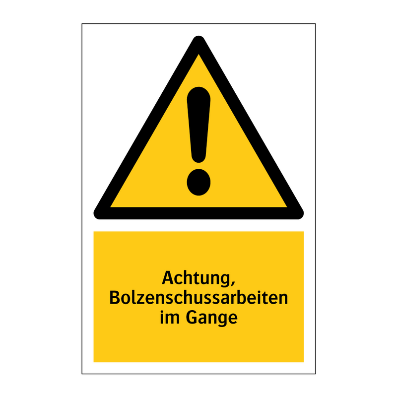 Achtung, Bolzenschussarbeiten im Gange