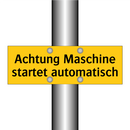 Achtung Maschine startet automatisch