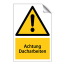 Achtung Dacharbeiten