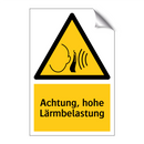 Achtung, hohe Lärmbelastung