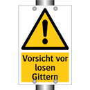 Vorsicht vor losen Gittern