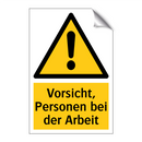 Vorsicht, Personen bei der Arbeit