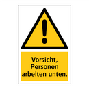 Vorsicht, Personen arbeiten unten.