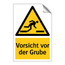 Vorsicht vor der Grube