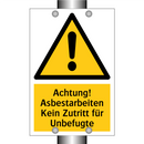 Achtung! Asbestarbeiten Kein Zutritt für Unbefugte