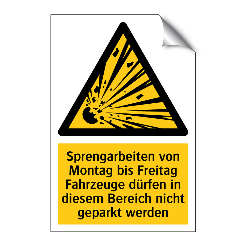 Sprengarbeiten von Montag bis Freitag Fahrzeuge dürfen in diesem Bereich nicht geparkt werden